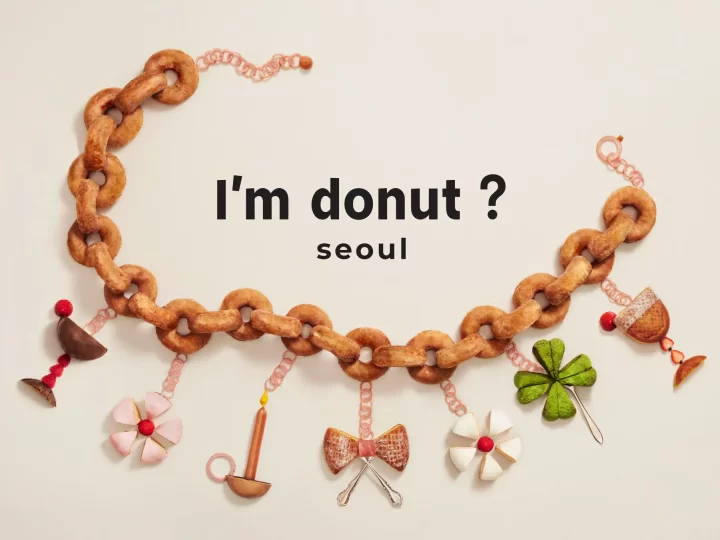 I'm donut？