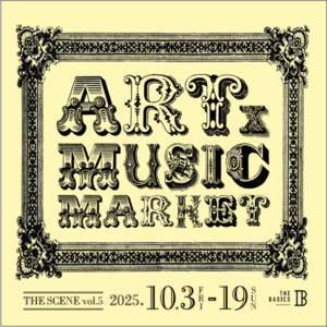 THE SCENE vol 5 ART x MUSIC MARKET